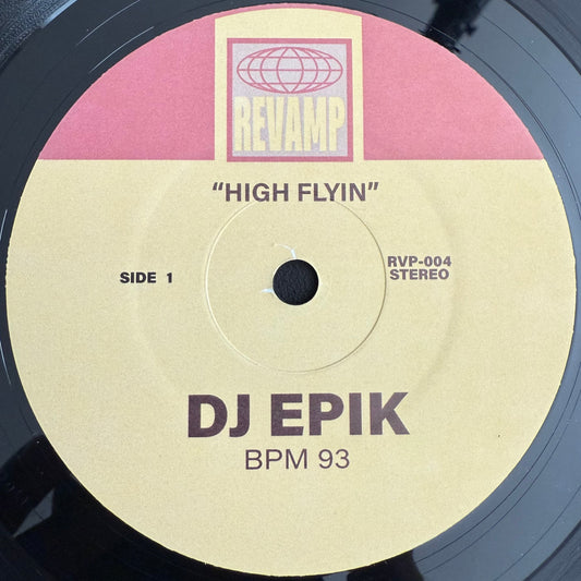 DJ Epik – High Flyin b/w Send Love