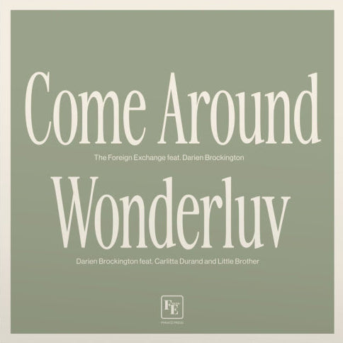 The Foreign Exchange - Come Around / Wonderluv