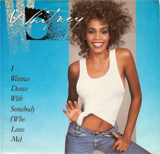 Whitney Houston –I Wanna Dance With Somebody (Who Loves Me) / Moment Of Truth (NM)