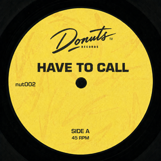 Have To Call / Hey Dj
