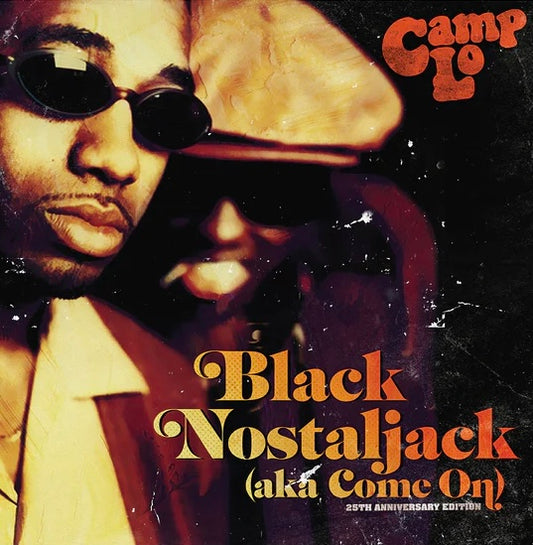 Camp Lo - BLACK NOSTALJACK (AKA COME ON)